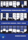 Współczesna pedagogika pracy z perspektywy edukacji pracy i badań