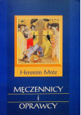 Męczennicy i oprawcy