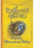 Kroniki Archeo zagadka Diamentowej Doliny
