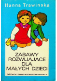 Zabawy rozwijające dla małych dzieci