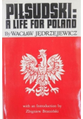 Piłsudski: A Life for Poland