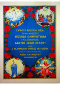Żywot i Bolesna Męka Pana Naszego Jezusa Chrystusa i Najświętszej Matki Jego Maryi tom 2