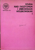 Studia nad faszyzmem i zbrodniami hitlerowskimi tom I