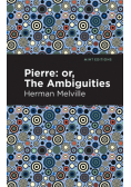Pierre (Or, the Ambiguities)