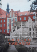 Dzieje dawne i niedawne collegium marianum