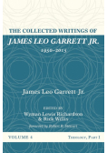 The Collected Writings of James Leo Garrett Jr., 1950-2015