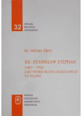 Ks Stanisław Stephan 1867 1926  jako pionier ruchu liturgicznego na Śląsku