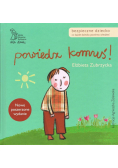 Powiedz komuś!