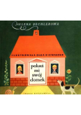 Pokaż mi swój domek I wydanie