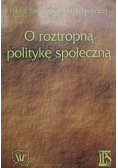 O roztropną politykę społeczną