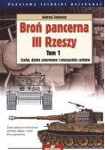 Broń pancerna III Rzeszy Tom 1 Czołgi działa szturmowe i niszczyciele czołgów
