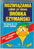 Rozwiązania zadań ze zbioru Dróbka Szymański