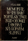 Memoriał w sprawie kopalnictwa rud ołowiu i srebra na Górnym Śląsku