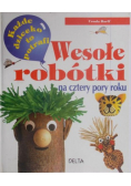 Wesołe robótki na cztery pory roku