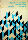 Projektowanie obiektów służby zdrowia