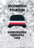 Śródmieście północne warszawskie termopile 1944