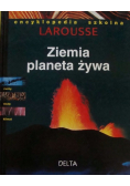 Encyklopedia szkolna Ziemia planeta żywa