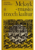 Meksyk -miasto trzech kultur