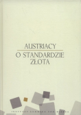 Austriacy o standardzie złota Nowa