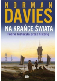 Na krańce świata. Podróż historyka przez historię