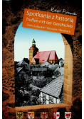 Spotkania z historią Treffen mit der Geschichte
