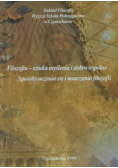 Filozofia sztuka myślenia i dobro wspólne Sposoby uczenia się i nauczania filozofii