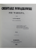 Cmentarz Powązkowski pod Warszawą Tom II Reprint z 1856 r