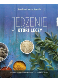 Jedzenie które leczy   Kuchnia zgodna z zasadami