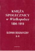 Księża Społecznicy w Wielkopolsce 1894 1919