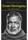 Ernest Hemingway. Człowiek i twórca