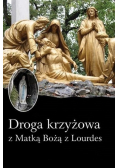 Droga krzyżowa z Matką Bożą z Lourdes