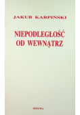 Niepodległość od wewnątrz