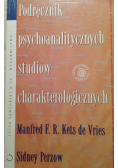 Podręcznik psychoanalitycznych studiów charakterologicznych tom I