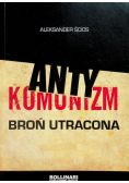Anty komunizm broń utracona