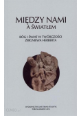 Między nami a światłem Bóg i świat w twórczości Zbigniewa Herberta