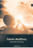 Szkoła Modlitwy Podręcznik formacyjny