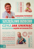 Szczęśliwe dziecko czyli jak uniknąć