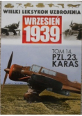 Wielki Leksykon Uzbrojenia Wrzesień 1939 Tom 14 PZL 23 Karas