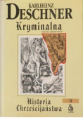Kryminalna historia chrześcijaństwa Tom II
