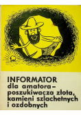 Informator dla amatora poszukiwacza złota kamieni szlachetnych i ozdobnych