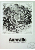 Auroville Utopia rzeczywistość  przyszłość