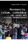 Masoneria islam uchodźcy - czy czeka nas