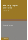 The Early English Dissenters (1550-1641)