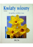 Kwiaty wiosny do ogródka na balkon i taras