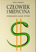 Człowiek i medycyna pieniądze albo życie