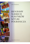 Biogramy śląskich plastyków sztuki pogranicza