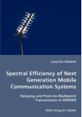 Spectral Efficiency of Next Generation Mobile Communication Systems