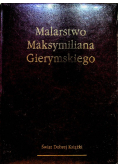 Malarstwo Maksymiliana Gierymskiego