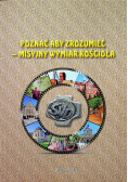 Poznać aby zrozumieć Misyjny wymiar Kościoła