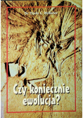 Czy koniecznie ewolucja